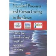 Microbial Processes and Carbon Cycling in the Ocean,9781604567793 Microbial Processes and Carbon Cycling in the Ocean,9781604567793