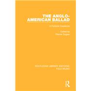 The Anglo-American Ballad,9781317357803 The Anglo-American Ballad,9781317357803