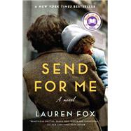 Send for Me A novel,9781101947807 Send for Me A novel,9781101947807