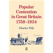 Popular Contention in Great Britain, 1758-1834,9781138467811 Popular Contention in Great Britain, 1758-1834,9781138467811