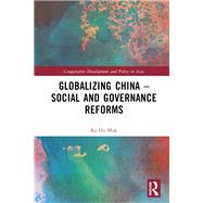 Globalizing China – Social and Governance Reforms,9781032187815 Globalizing China – Social and Governance Reforms,9781032187815