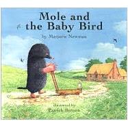 Mole and the Baby Bird,9781582347844 Mole and the Baby Bird,9781582347844
