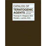 Catalog of Teratogenic Agents,9780801897849 Catalog of Teratogenic Agents,9780801897849