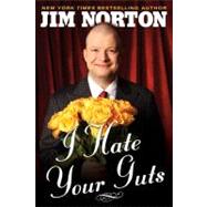 I Hate Your Guts,9781416587859 I Hate Your Guts,9781416587859