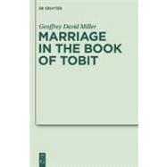 Marriage in the Book of Tobit,9783110247862 Marriage in the Book of Tobit,9783110247862