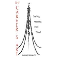 The Carver's Art,9780813147864 The Carver's Art,9780813147864