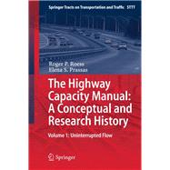 The Highway Capacity Manual: A Conceptual and Research History,9783319057866 The Highway Capacity Manual: A Conceptual and Research History,9783319057866