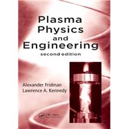 Plasma Physics and Engineering,9781439877876 Plasma Physics and Engineering,9781439877876