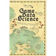 Game Data Science,9780192897886 Game Data Science,9780192897886