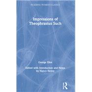Impressions of Theophrastus Such,9781315477886 Impressions of Theophrastus Such,9781315477886