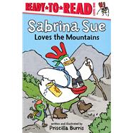 Sabrina Sue Loves the Mountains Ready-to-Read Level 1,9781665947886 Sabrina Sue Loves the Mountains Ready-to-Read Level 1,9781665947886