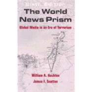 The World News Prism: Global Media in an Era of Terrorism,9780813827889 The World News Prism: Global Media in an Era of Terrorism,9780813827889