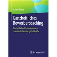 Ganzheitliches Bewerbercoaching,9783658107901 Ganzheitliches Bewerbercoaching,9783658107901