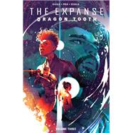 Expanse, The: Dragon Tooth Vol. 3,9781939867902 Expanse, The: Dragon Tooth Vol. 3,9781939867902