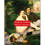 Food Is Culture,9780231137904 Food Is Culture,9780231137904