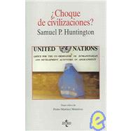 Choque De Civilizaciones?/The Clash of Civilizations?,9788430937905 Choque De Civilizaciones?/The Clash of Civilizations?,9788430937905