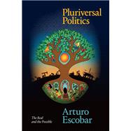 Pluriversal Politics,9781478007937 Pluriversal Politics,9781478007937