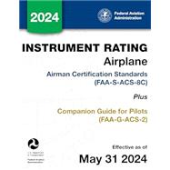 Instrument Rating Airplane Airman Certification Standards (FAA-S-ACS-8C) Plus Companion Guide for Pilots (FAA-G-ACS-2),9798321427941 Instrument Rating Airplane Airman Certification Standards (FAA-S-ACS-8C) Plus Companion Guide for Pilots (FAA-G-ACS-2),9798321427941