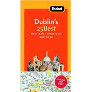 Fodor's Dublin's 25 Best, 5th Edition,9781400007943 Fodor's Dublin's 25 Best, 5th Edition,9781400007943