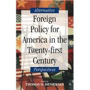 Foreign Policy for America in the Twenty-first Century,9780817927974 Foreign Policy for America in the Twenty-first Century,9780817927974