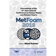 Proceedings of the 11th International Conference on Porous Metals and Metallic Foams Metfoam 2019,9783030427979 Proceedings of the 11th International Conference on Porous Metals and Metallic Foams Metfoam 2019,9783030427979