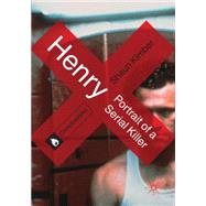 Henry: Portrait of a Serial Killer,9780230297982 Henry: Portrait of a Serial Killer,9780230297982