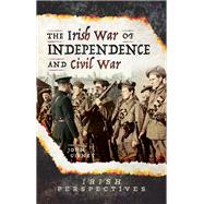 The Irish War of Independence and Civil War,9781526757982 The Irish War of Independence and Civil War,9781526757982