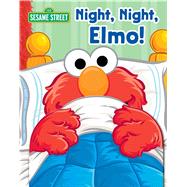 Sesame Street: Night, Night, Elmo!,9780794427986 Sesame Street: Night, Night, Elmo!,9780794427986