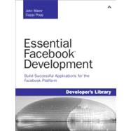 Essential Facebook Development Build Successful Applications for the Facebook Platform: Build Successful Applications for the Facebook Platform,9780321637987 Essential Facebook Development Build Successful Applications for the Facebook Platform: Build Successful Applications for the Facebook Platform,9780321637987