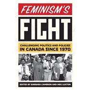 Feminism’s Fight,9780774868037 Feminism’s Fight,9780774868037