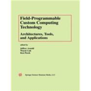Field-Programmable Custom Computing Technology,9780792378037 Field-Programmable Custom Computing Technology,9780792378037