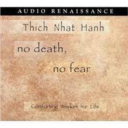 No Death, No Fear Comforting Wisdom for Life,9781559278041 No Death, No Fear Comforting Wisdom for Life,9781559278041