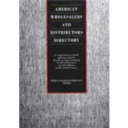 American Wholesalers and Distributors Directory: A Comprehensive Guide Offering Industry Details on Nearly 28,000 Wholesalers and Distributors in the United States,9781414458045 American Wholesalers and Distributors Directory: A Comprehensive Guide Offering Industry Details on Nearly 28,000 Wholesalers and Distributors in the United States,9781414458045