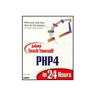 Sams Teach Yourself Php4 in 24 Hours: Complete Starter Kit,9780672318047 Sams Teach Yourself Php4 in 24 Hours: Complete Starter Kit,9780672318047
