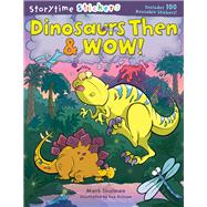 Storytime Stickers: Dinosaurs Then & Wow!,9781402718052 Storytime Stickers: Dinosaurs Then & Wow!,9781402718052