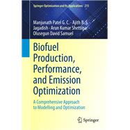 Biofuel Production, Performance, and Emission Optimization,9783031848056 Biofuel Production, Performance, and Emission Optimization,9783031848056