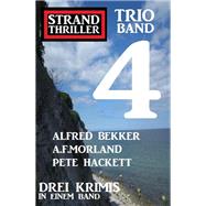 Strand Thriller Trio Band 4 - Drei Krimis in einem Band,9783956178061 Strand Thriller Trio Band 4 - Drei Krimis in einem Band,9783956178061