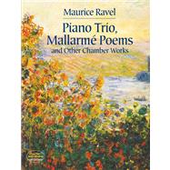 Piano Trio, Mallarmé Poems and Other Chamber Works,9780486438078 Piano Trio, Mallarmé Poems and Other Chamber Works,9780486438078