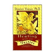 (i) HEALING WITH THE FAIRIES/TRADE,9781561708079 (i) HEALING WITH THE FAIRIES/TRADE,9781561708079
