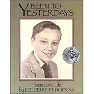 Been to Yesterdays Poems of a Life,9781563978081 Been to Yesterdays Poems of a Life,9781563978081