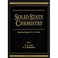 Solid State Chemistry: Selected Papers of C. N. R. Rao,9789810218089 Solid State Chemistry: Selected Papers of C. N. R. Rao,9789810218089