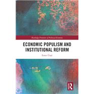 Economic Populism and Institutional Reform,9781003438090 Economic Populism and Institutional Reform,9781003438090