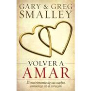 Volver a amar / Loving again,9780825418099 Volver a amar / Loving again,9780825418099