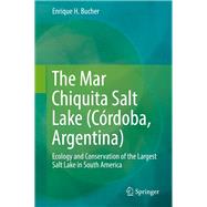 The Mar Chiquita Salt Lake, Córdoba, Argentina,9783030158118 The Mar Chiquita Salt Lake, Córdoba, Argentina,9783030158118
