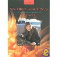 Nature's Machines: The Story of Biomechanist Mimi Koehl,9781439518120 Nature's Machines: The Story of Biomechanist Mimi Koehl,9781439518120