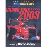 Formula One Grand Prix 2003 The Official ITV Sport Guide,9781842228135 Formula One Grand Prix 2003 The Official ITV Sport Guide,9781842228135