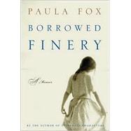 Borrowed Finery : A Memoir,9780805068153 Borrowed Finery : A Memoir,9780805068153