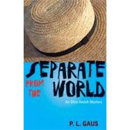 Separate from the World : An Ohio Amish Mystery,9780821418154 Separate from the World : An Ohio Amish Mystery,9780821418154