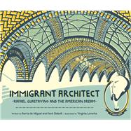 Immigrant Architect: Rafael Guastavino and the American Dream (The History Makers Series),9780884488156 Immigrant Architect: Rafael Guastavino and the American Dream (The History Makers Series),9780884488156