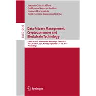 Data Privacy Management, Cryptocurrencies and Blockchain Technology,9783319678160 Data Privacy Management, Cryptocurrencies and Blockchain Technology,9783319678160